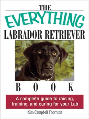 cover image of The Everything Labrador Retriever Book